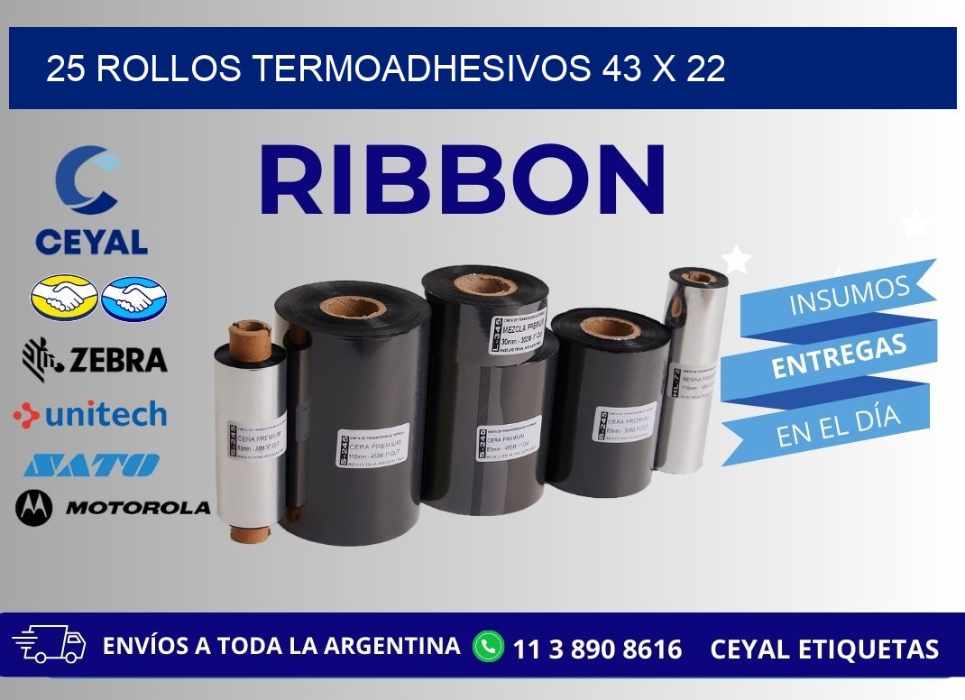 25 ROLLOS TERMOADHESIVOS 43 x 22