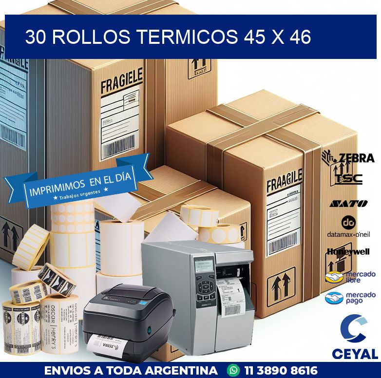 30 ROLLOS TERMICOS 45 x 46