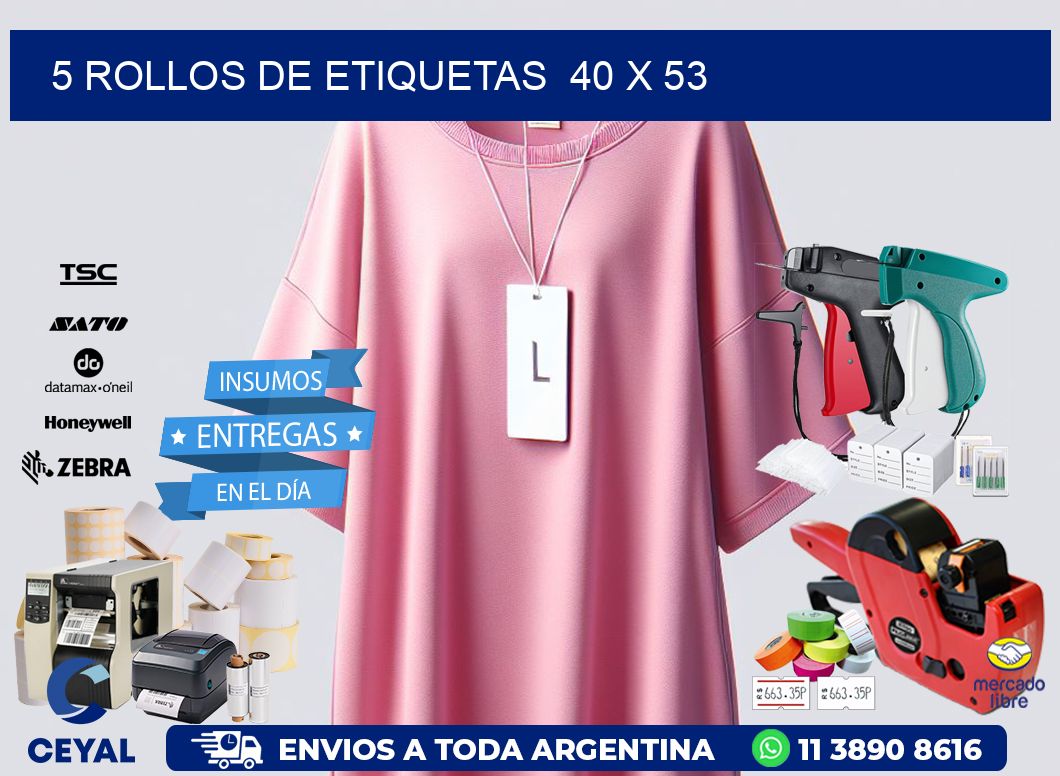 5 ROLLOS DE ETIQUETAS  40 x 53