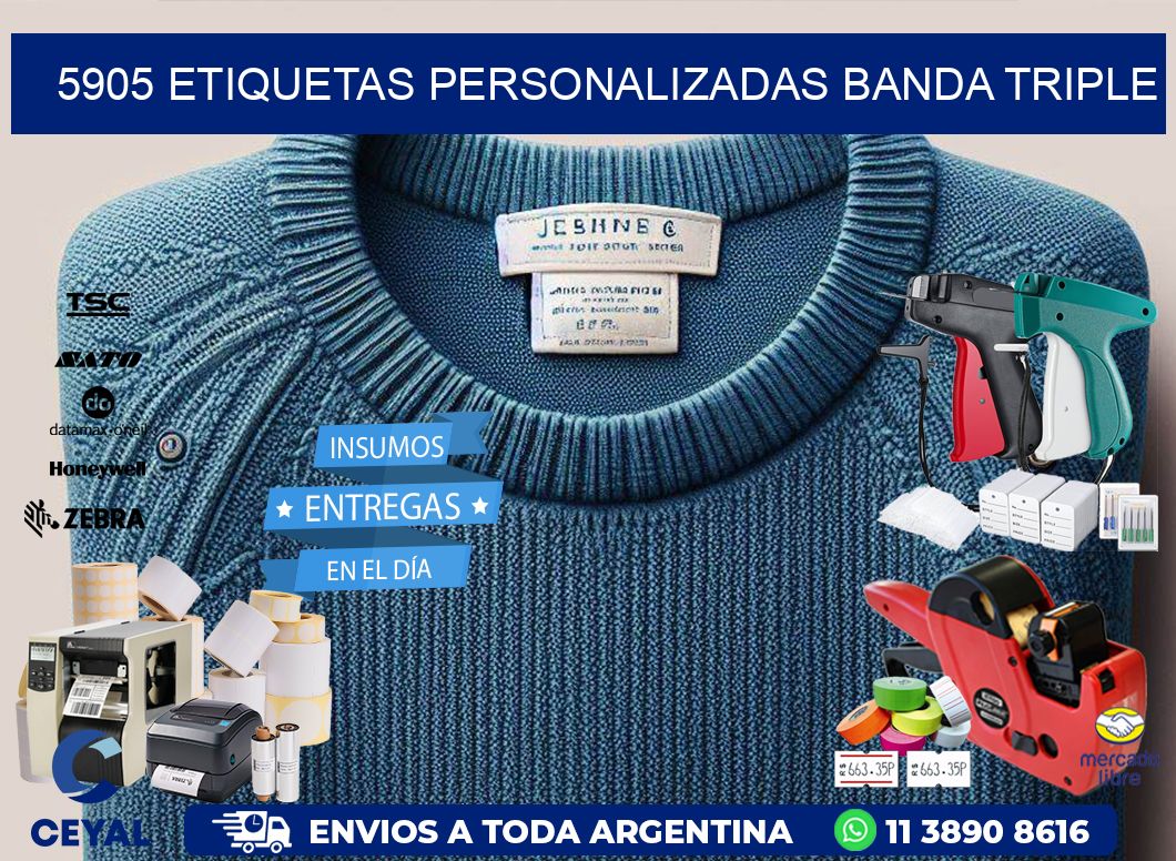 5905 Etiquetas personalizadas banda triple