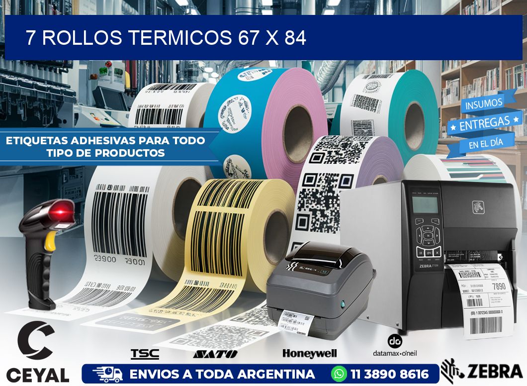 7 ROLLOS TERMICOS 67 x 84