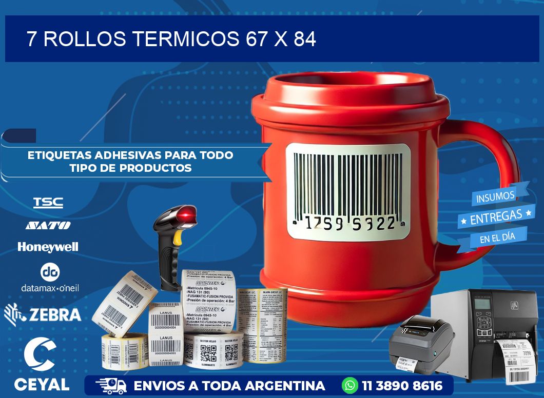 7 ROLLOS TERMICOS 67 x 84