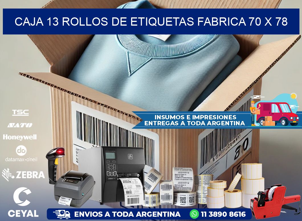 CAJA 13 ROLLOS DE ETIQUETAS FABRICA 70 x 78