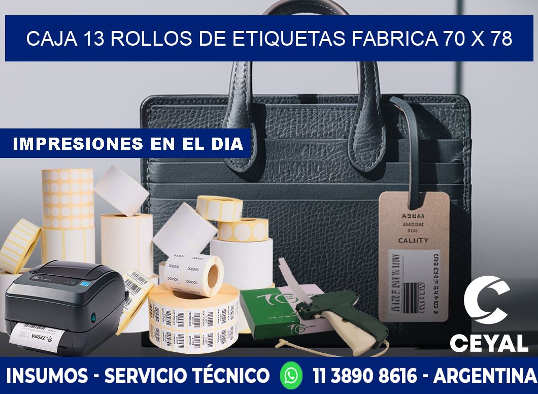 CAJA 13 ROLLOS DE ETIQUETAS FABRICA 70 x 78