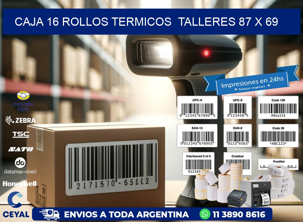 CAJA 16 ROLLOS TERMICOS  TALLERES 87 x 69