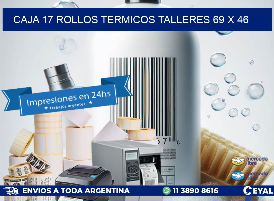 CAJA 17 ROLLOS TERMICOS TALLERES 69 x 46
