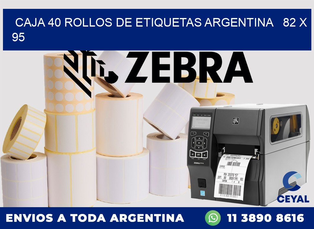 CAJA 40 ROLLOS DE ETIQUETAS ARGENTINA   82 x 95