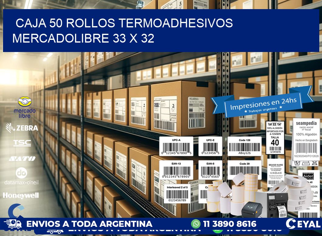 CAJA 50 ROLLOS TERMOADHESIVOS MERCADOLIBRE 33 x 32