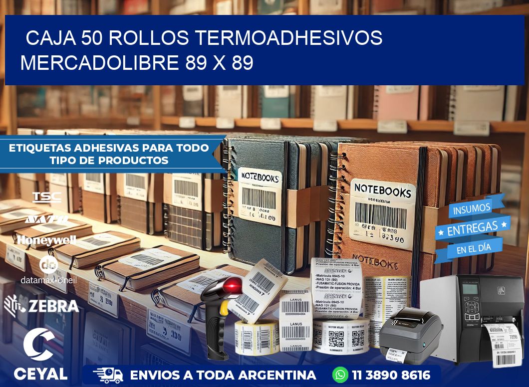 CAJA 50 ROLLOS TERMOADHESIVOS MERCADOLIBRE 89 x 89