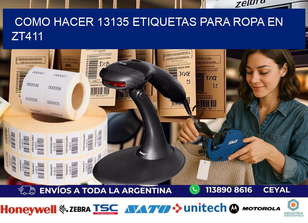 Como hacer 13135 etiquetas para ropa en zt411