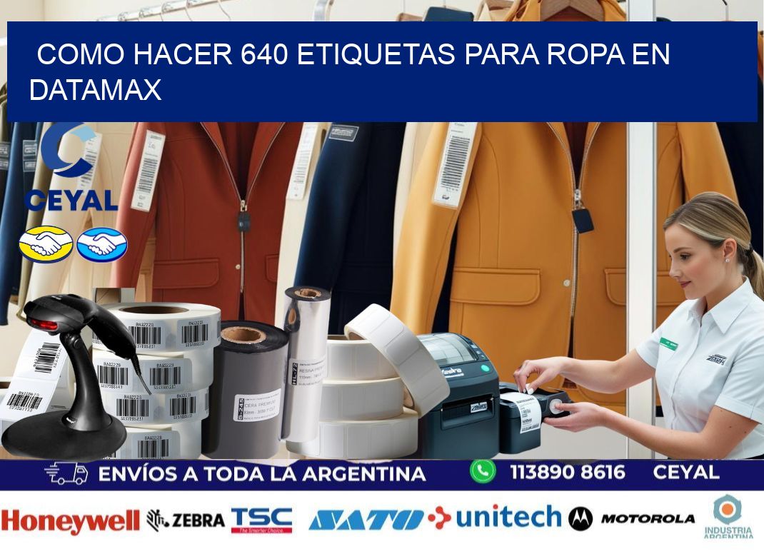 Como hacer 640 etiquetas para ropa en datamax