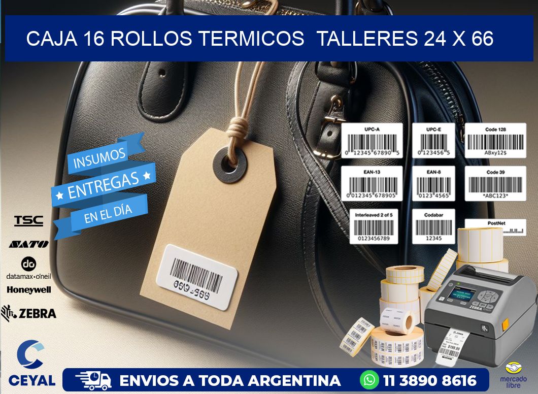 CAJA 16 ROLLOS TERMICOS  TALLERES 24 x 66