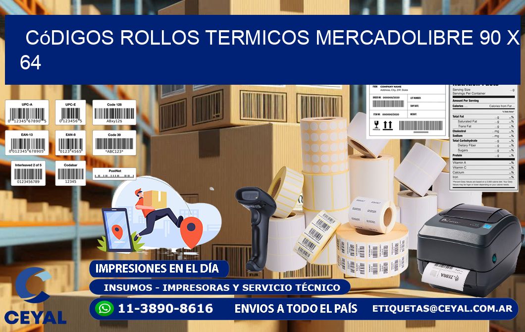 Códigos ROLLOS TERMICOS MERCADOLIBRE 90 x 64