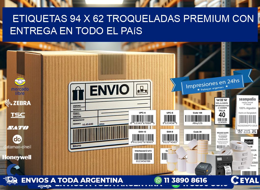 Etiquetas 94 x 62 troqueladas premium con entrega en todo el país