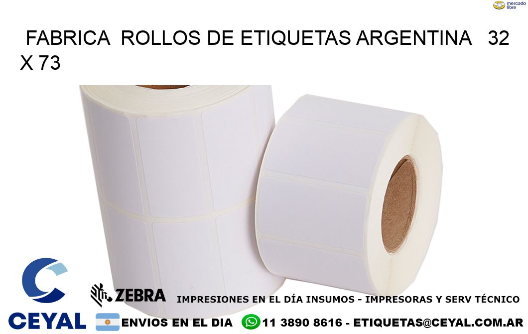 Fabrica  ROLLOS DE ETIQUETAS ARGENTINA   32 x 73
