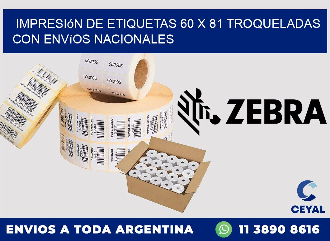 Impresión de etiquetas 60 x 81 troqueladas con envíos nacionales