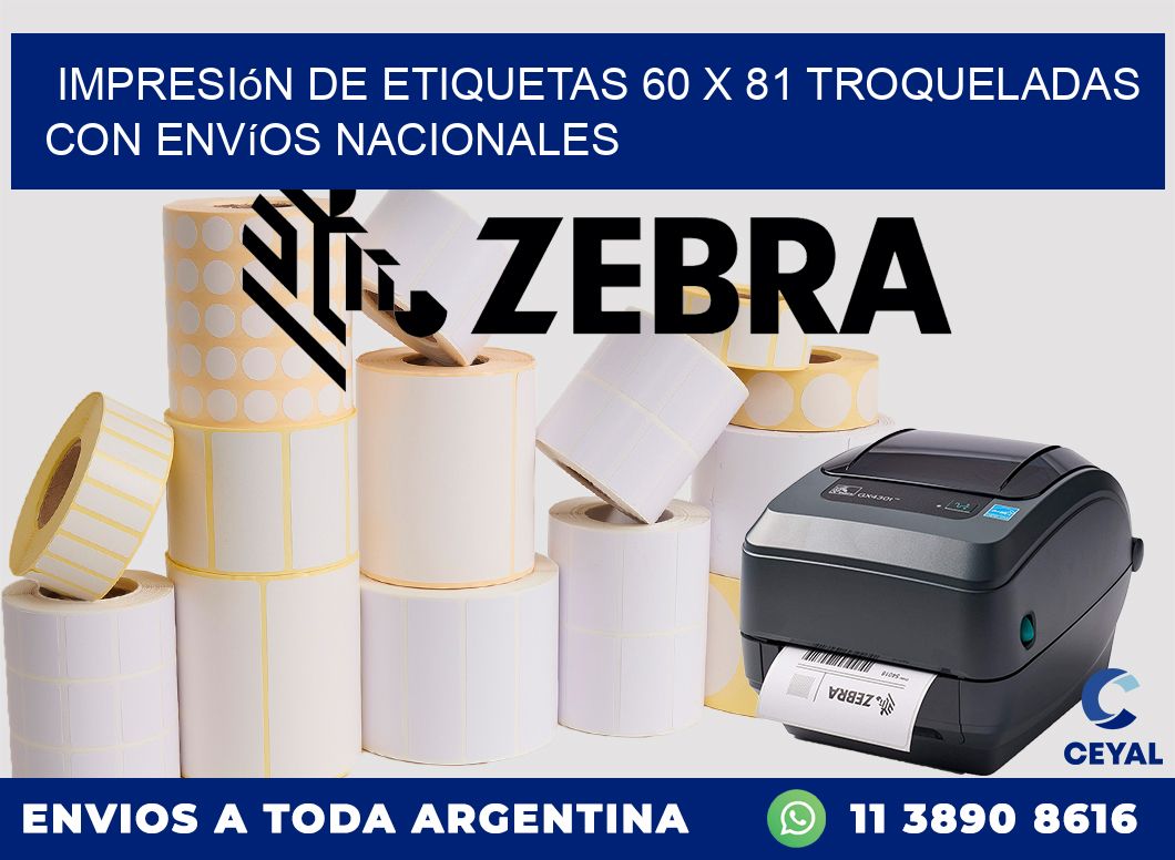 Impresión de etiquetas 60 x 81 troqueladas con envíos nacionales