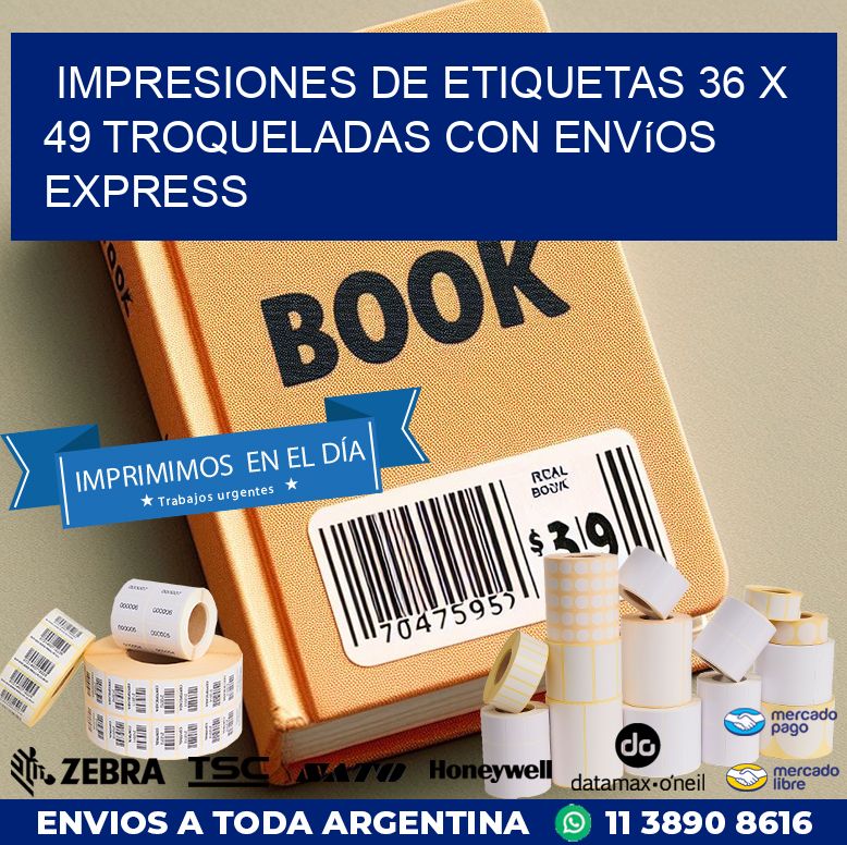 Impresiones de etiquetas 36 x 49 troqueladas con envíos express