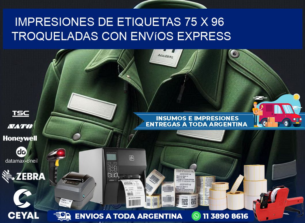 Impresiones de etiquetas 75 x 96 troqueladas con envíos express