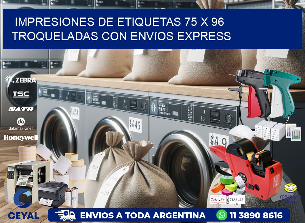 Impresiones de etiquetas 75 x 96 troqueladas con envíos express