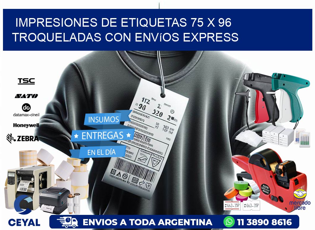 Impresiones de etiquetas 75 x 96 troqueladas con envíos express