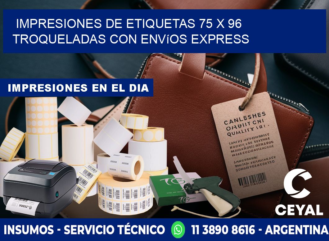 Impresiones de etiquetas 75 x 96 troqueladas con envíos express