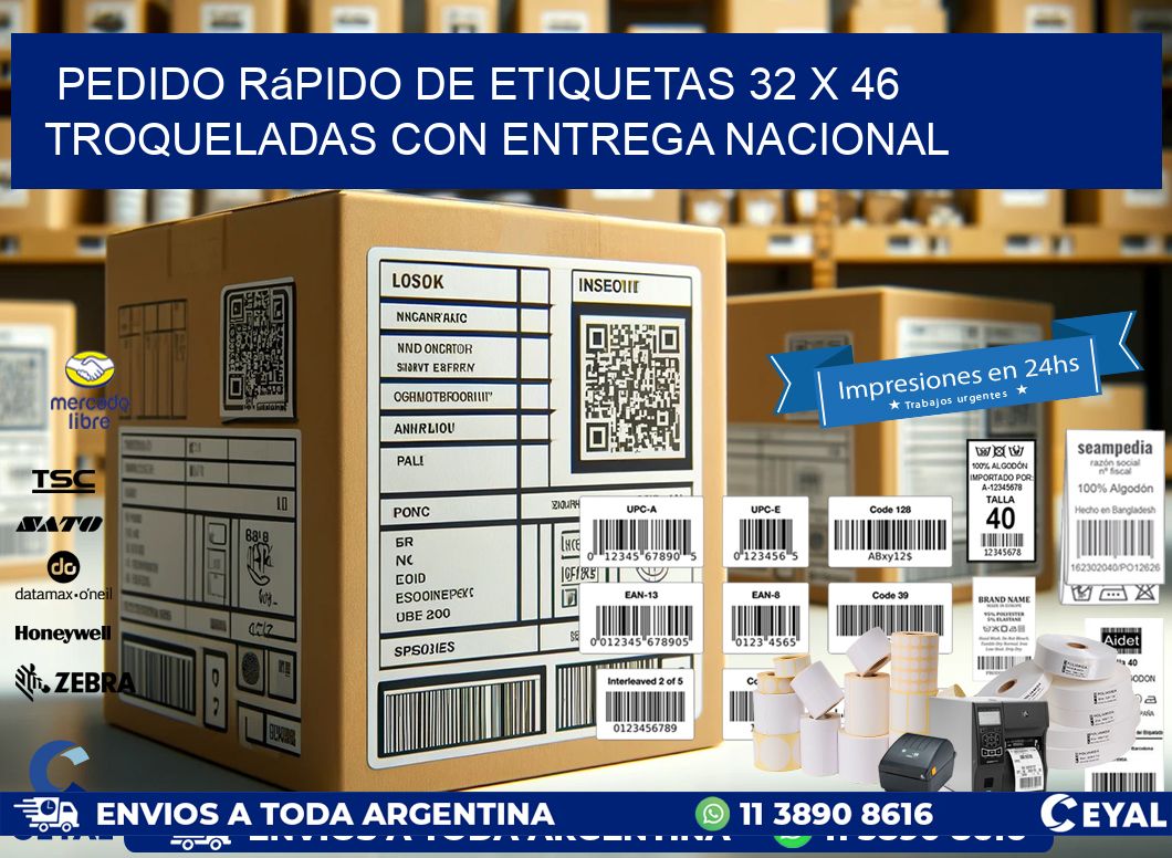 Pedido rápido de etiquetas 32 x 46 troqueladas con entrega nacional