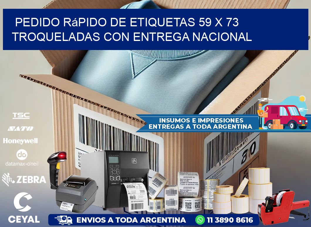 Pedido rápido de etiquetas 59 x 73 troqueladas con entrega nacional