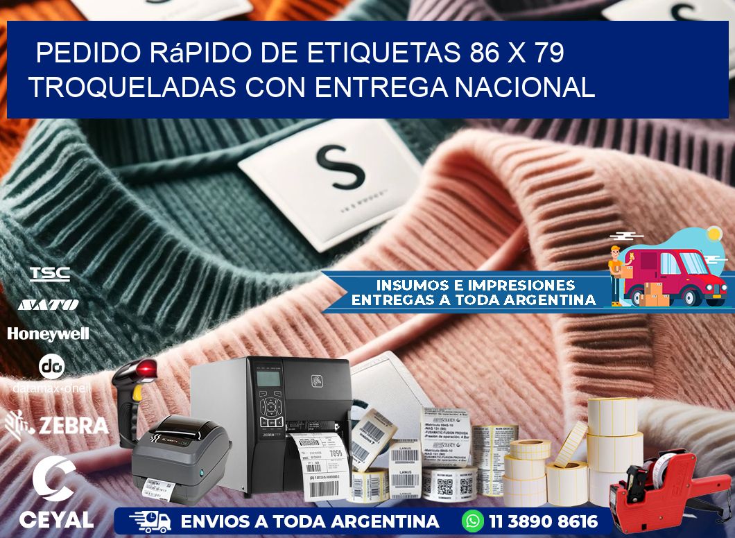 Pedido rápido de etiquetas 86 x 79 troqueladas con entrega nacional
