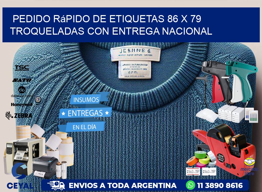 Pedido rápido de etiquetas 86 x 79 troqueladas con entrega nacional