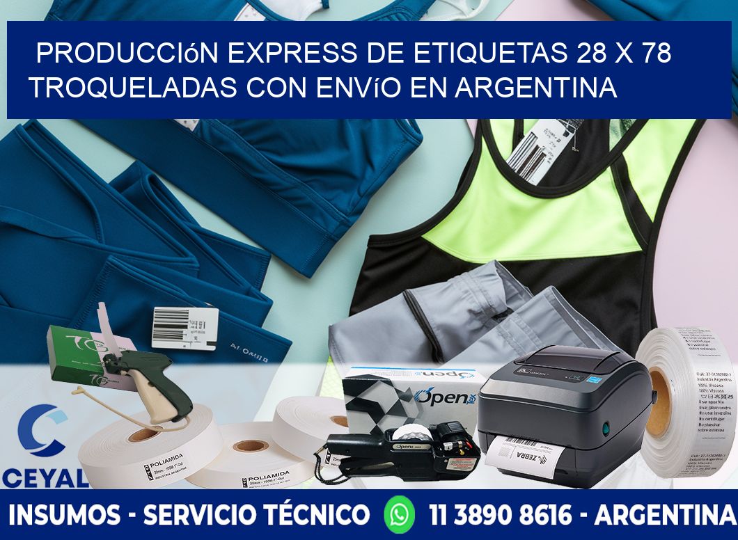 Producción express de etiquetas 28 x 78 troqueladas con envío en Argentina