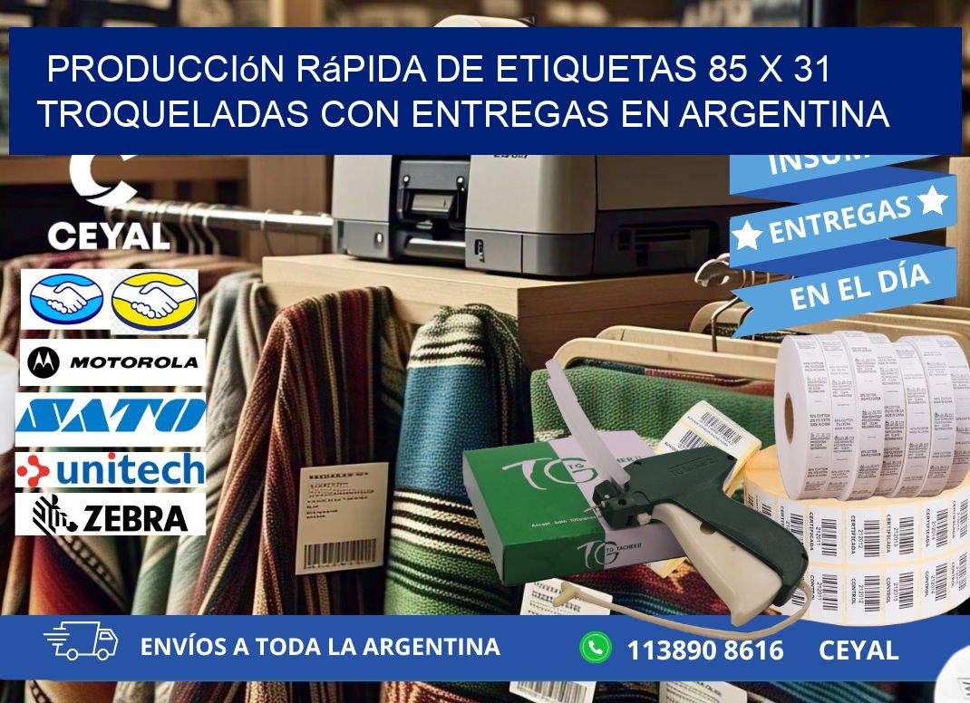 Producción rápida de etiquetas 85 x 31 troqueladas con entregas en Argentina