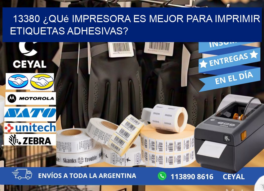 13380 ¿Qué impresora es mejor para imprimir etiquetas adhesivas?