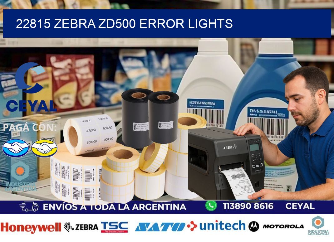 22815 Zebra ZD500 error lights