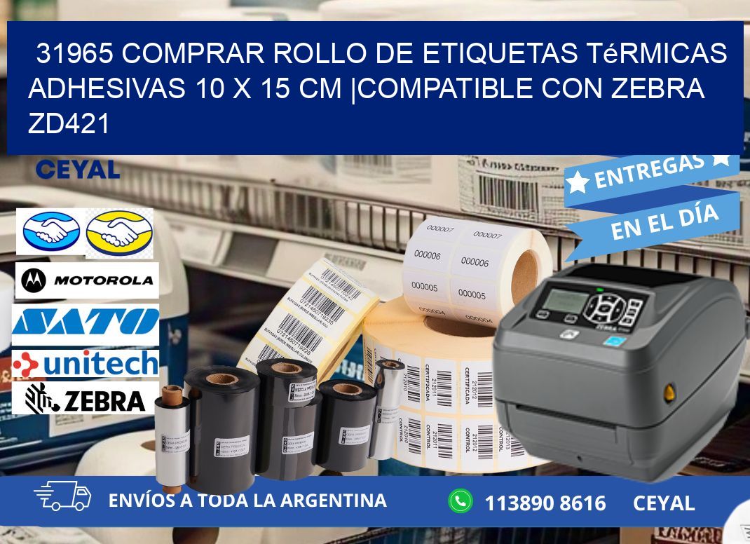 31965 Comprar Rollo de Etiquetas Térmicas Adhesivas 10 x 15 cm |Compatible con Zebra ZD421