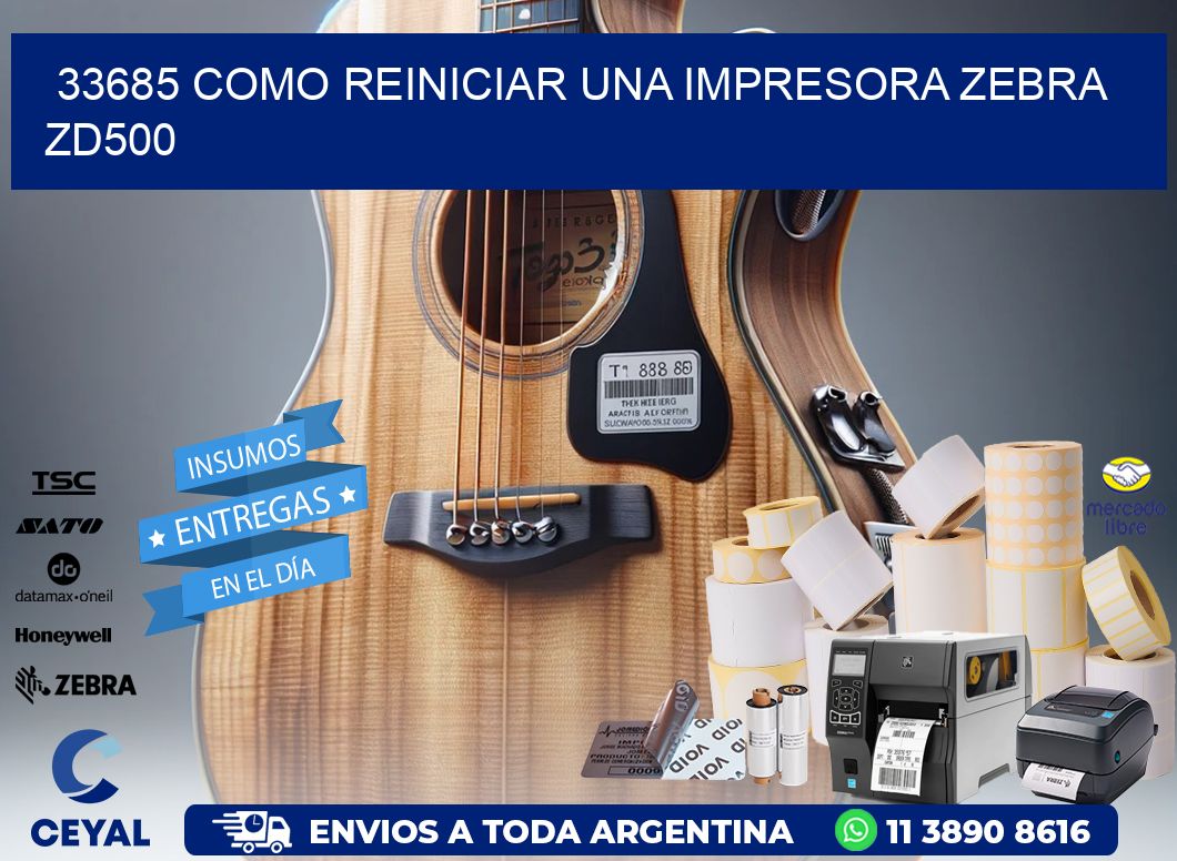 33685 Como reiniciar una impresora Zebra  ZD500
