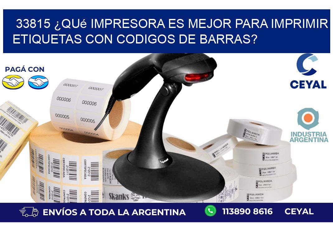 33815 ¿Qué impresora es mejor para imprimir etiquetas con codigos de barras?