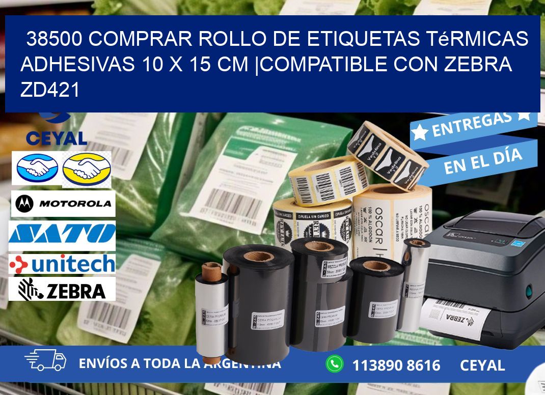 38500 Comprar Rollo de Etiquetas Térmicas Adhesivas 10 x 15 cm |Compatible con Zebra ZD421