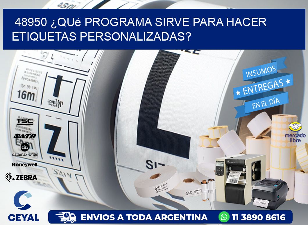 48950 ¿Qué programa sirve para hacer etiquetas personalizadas?