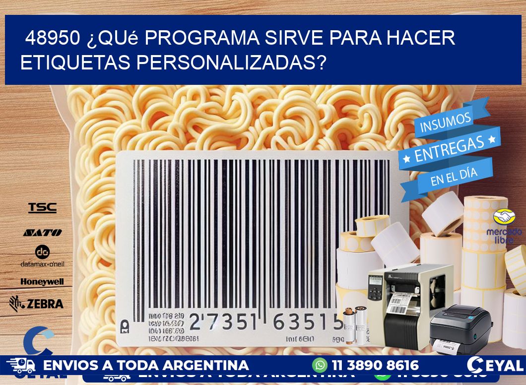 48950 ¿Qué programa sirve para hacer etiquetas personalizadas?