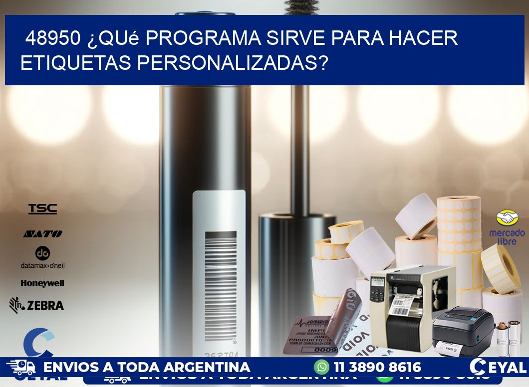 48950 ¿Qué programa sirve para hacer etiquetas personalizadas?