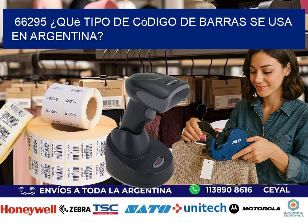 66295 ¿Qué tipo de código de barras se usa en Argentina?