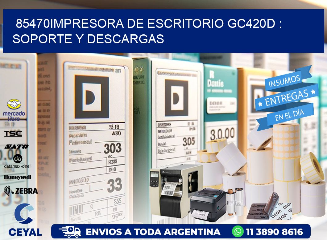 85470impresora de escritorio GC420d : Soporte y descargas