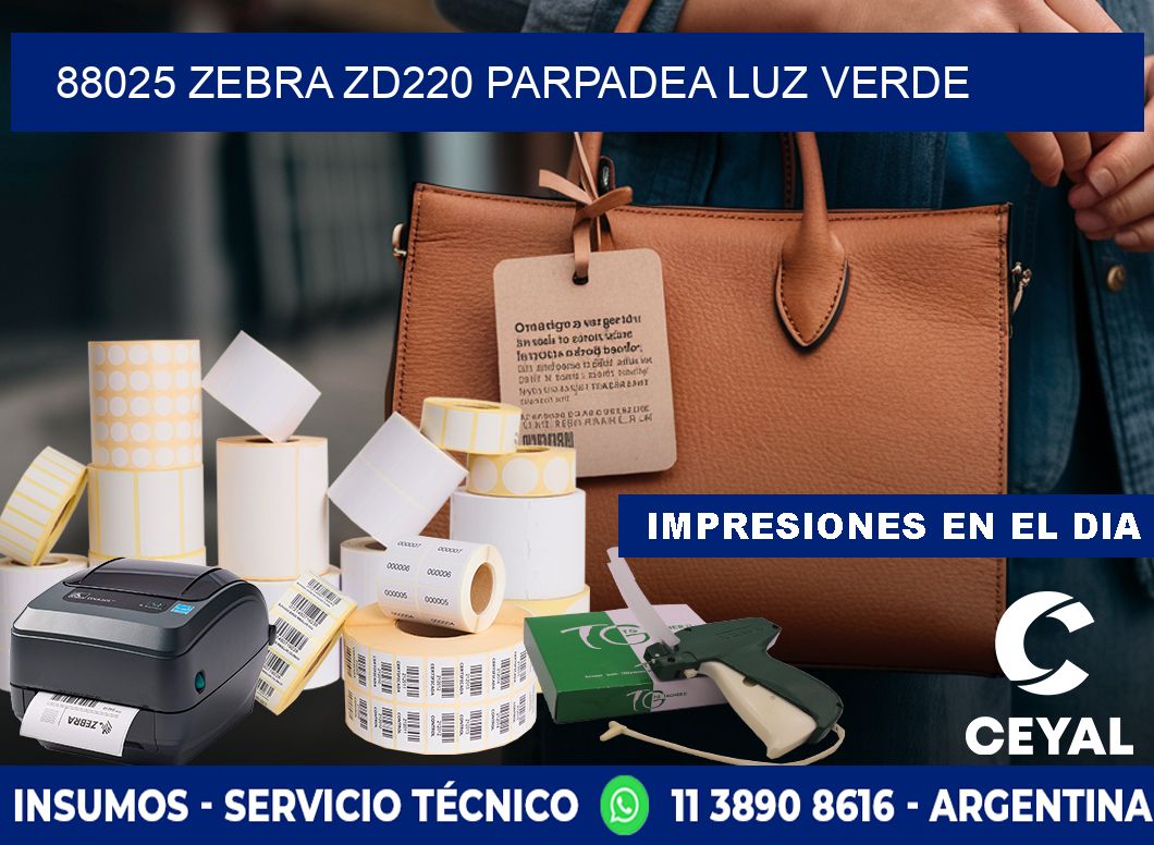 88025 Zebra ZD220 parpadea luz verde