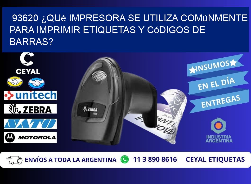 93620 ¿Qué impresora se utiliza comúnmente para imprimir etiquetas y códigos de barras?