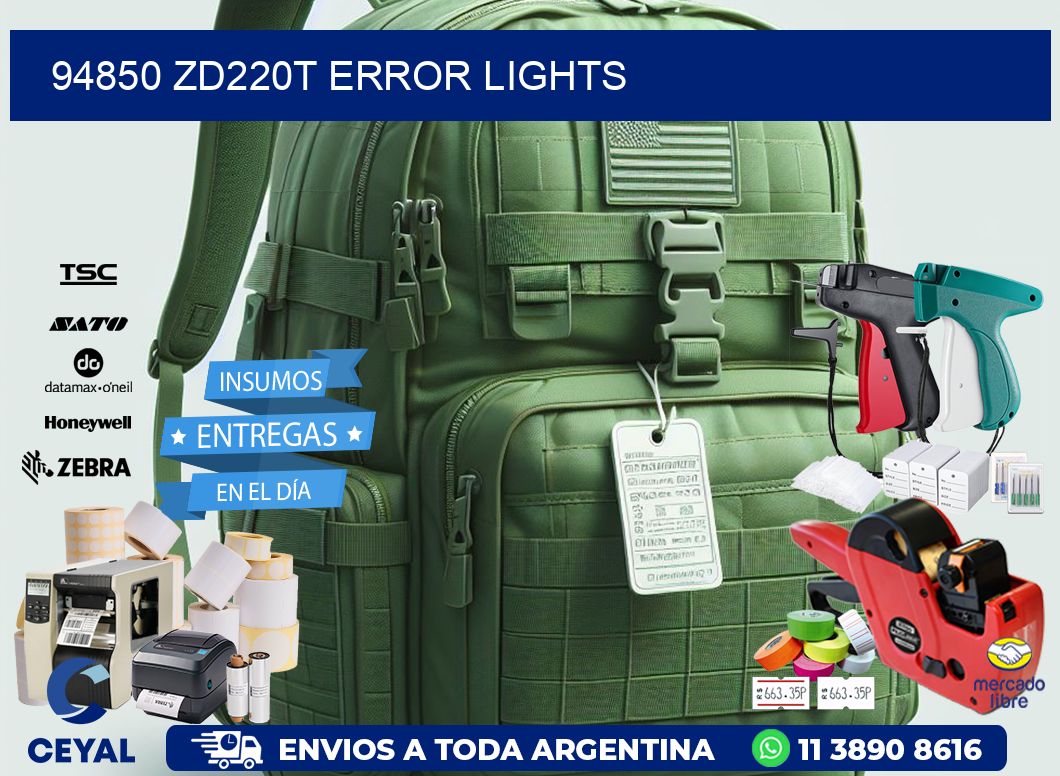 94850 ZD220t error lights