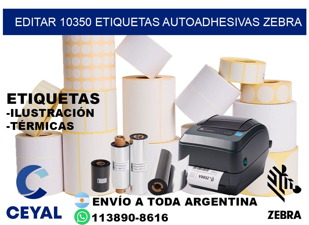 EDITAR 10350 ETIQUETAS AUTOADHESIVAS ZEBRA
