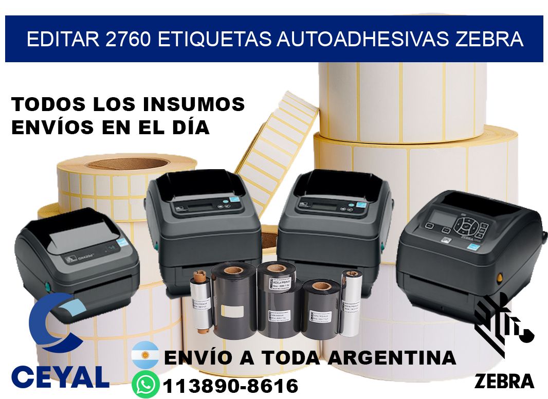 EDITAR 2760 ETIQUETAS AUTOADHESIVAS ZEBRA