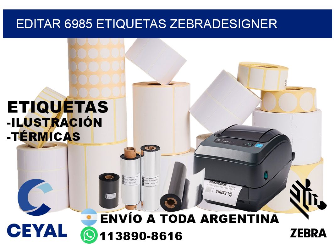 EDITAR 6985 ETIQUETAS ZEBRADESIGNER