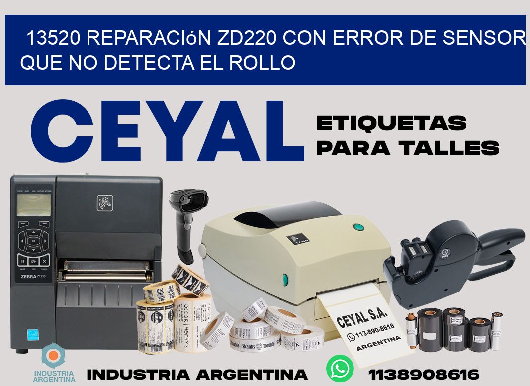13520 reparación zd220 con error de sensor que no detecta el rollo